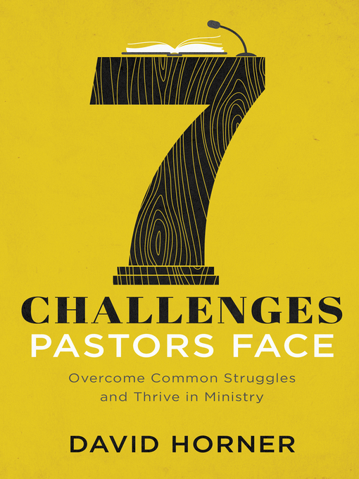 Title details for 7 Challenges Pastors Face by David Horner - Available
